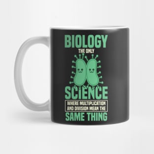 Biology The Only Science Gift Mug